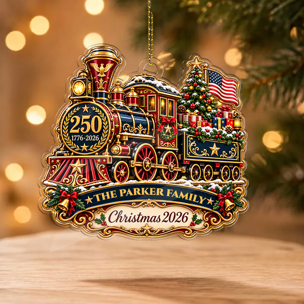 Personalized 250th Anniversary Christmas Train Ornament, Custom Family Acrylic Keepsake, America 1776–2026 Patriotic Gift