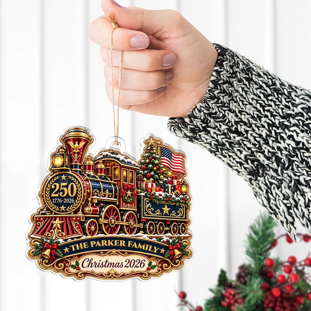 Personalized 250th Anniversary Christmas Train Ornament, Custom Family Acrylic Keepsake, America 1776–2026 Patriotic Gift