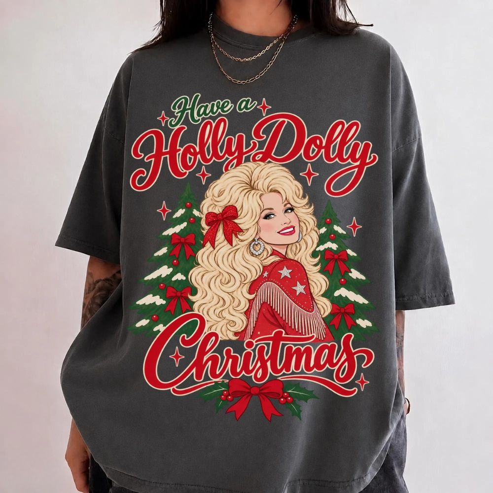 Have A Holly Dolly Christmas Comfort Shirt, Dolly Parton Tshirt, Country Music Tee