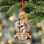 "I Will Always Love You" Dolly Parton Memorial Acrylic Ornament, Dolly Parton Christmas Ornament
