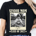 Personalized Senior Mom 2027 Shirt, Custom Photo Class of 2027 T-Shirt, High School Graduation Gift